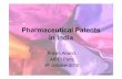 Pharmaceutical Patents in India - aippi.org · Pharmaceutical Patents in India Pravin Anand, ... companies Others include : Torrent, Cadila, ... –Delhi, Madras, ...