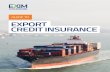 GUIDE TO EXPORT CREDIT INSURANCE · EXIM’s Export Credit Insurance–a policy that protects a company’s accounts receivable–is a simple tool with significant benefits. Export