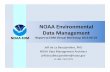 NOAA Environmental Data Management - US Dept of …€¦ ·  · 2013-06-252013-06-25 · NOAA Environmental Data Management Report to EDM Virtual Workshop 2013 ‐06 ... Julie Bosch,