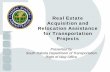 Real Estate Acquisition and Relocation Assistance for ... of Way... · Acquisition and Relocation Assistance for Transportation ... Legal Authority to Acquire Property ... authority