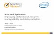 Intel and Symantec: Improving performance, security, manageability and …vox.veritas.com/legacyfs/online/veritasdata/SS B01.pdf ·  · 2016-07-04Intel and Symantec: Improving performance,