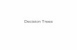 Decision Trees - Oregon State Universityweb.engr.oregonstate.edu/~xfern/classes/cs534/notes/decision-tree... · Decision Tree Decision Boundaries † Decision Trees divide the feature