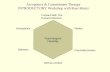 Acceptance Commitment Therapy INTRODUCTORY Workshop with ... Commitment Therapy INTRODUCTORY Workshop with Russ Harris ... assumptions, schemas, core beliefs, automatic thoughts, ...