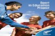 Spor t in Education Project - Sport New Zealand SPORT IN EDUCATION (SiE) Project… • is about schools using sport to advance education outcomes and community connections. • is