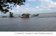 CLIMATE CHANGE AND BANGLADESH - www ... responds to global warming - Bangladesh faces the challenge Rapid global warming has caused fundamental changes to our climate. No country and