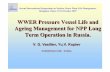 WWER Pressure Vessel Life and Ageing Management for …€¦ ·  · 2007-11-07WWER Pressure Vessel Life and Ageing Management for NPP Long ... mechanics parameters for calculative