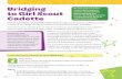 Bridging to Girl Scout Cadette to Girl Scout Cadette As your years as a Girl Scout Junior come to a close, ... Invite Brownies to attend one of your meetings, ...