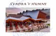 SVADBA V HUMNE - snowland.sk UPRAVA.pdf · Spoločné zážitky –jedinečné spomienky kolobežky, bicykle, korčule, kolieskové skialp lyže, lukostreľba, člnkovanie, terénne