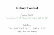Robust Control - Fujita Lab. & Hatanaka Lab. – Joint … Control Spring, 2017 Instructor: Prof. Masayuki Fujita (S5-303B) 1st class Tue., 11th April, 2017, 10:45～12:15, S423 Lecture