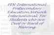 PEN-International Postsecondary Education Network International… · PEN-International Postsecondary Education Network International: For Students who are Deaf or Hard of Hearing.