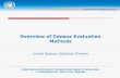 Overview of Census Evaluation Methods - UNSD — …unstats.un.org/unsd/demographic/meetings/wshops/Myanmar/2014/doc… · Overview of Census Evaluation ... method that was used should