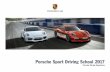Porsche Sport Driving School 2017 - … · Porsche Sport Driving School 2017 Porsche ... Gurney Flap Handling Rear Wing Hybrid Racing Line Launch Control Paddock ... can provide you