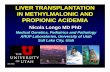 LIVER TRANSPLANTATION IN METHYLMALONIC AND PROPIONIC … · LIVER TRANSPLANTATION IN METHYLMALONIC AND PROPIONIC ACIDEMIA ... Neurological presentation without ketosis (severe hypotonia,