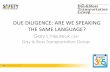 DUE DILIGENCE: ARE WE SPEAKING THE SAME … DILIGENCE: ARE WE SPEAKING THE SAME LANGUAGE? Gary L ... The History of Due Diligence •Before this OHS statutes were ... •You are not