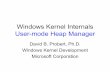 Windows Kernel Internals User-mode Heap Manager Heap Stats 0:006 !heap -s The process has the following heap extended settings 00000008: - Low Fragmentation Heap activated for all