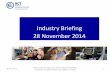 Industry Briefing 28 November 2014 - cmd.act.gov.au · Industry Briefing 28 November 2014 Please note this slide pack reflects high ... Revenue Collection Management System Industry