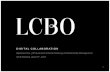 DIGITAL COLLABORATION - Doing Business with LCBO Collaboration LCBO... · DIGITAL COLLABORATION Bipasha Chiu | VP Business Solution Delivery & Relationship Management. 1 OCB Meeting