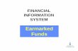 Earmarked Funds Workshop 2017 - Financial Servicesfinance.utoronto.ca/wp-content/uploads/2015/10/manualreserve.pdf · 4 What are Earmarked Funds? Earmarked Funds are: • FIS documents