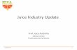Juice Industry Update - Australian Beveragesaustralianbeverages.org/.../09/FJA-Juice-Industry-Update-Sept-2013.pdf · Juice Industry Update 24/09/2013 1 Fruit Juice Australia ...