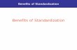 Benefits of Standardization - onecaribbean.org Villaseca_Benefits... · Benefits of Standardization The main criteria for international standardization are: • Improvement in universal