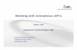 Working with Amorphous API’s - fysikaalinenfarmasia.fi · Working with Amorphous API’s Edwin Aret Avantium Technologies BV Drug Development of Tomorrow Tuohilampi / Vihti, Finland