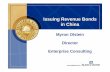 Issuing Revenue Bonds in China - University of Hong Kong · Issuing Revenue Bonds in China ... flow of funds, rate covenants, additional bonds test, ... Bond Issuance ProcessBond