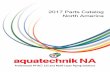 2017 Parts Catalog North America - aquatechnik NA · 2017 Parts Catalog North America. ... IRC 2009 ch. 21 & 26 DIN 8078 UMC 2012 ch. 6 DIN 8077 CSA B137.11 CSA B214 ISO 9080 ISO