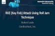 RKE (Key Fob) Attack Using Roll Jam Technique · RKE (Key Fob) Attack Using Roll Jam Technique Robert Leale CanBusHack, Inc. Who Am I? ... • We used RTLSDR • Cost $25 • RX Only
