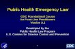 Public Health Emergency Law - Centers for Disease Control ... · Public Health Emergency Law . ... Constitutional Framework for Emergency Authorities ... Public Health Emergency State
