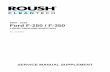 2009 - 2010 Ford F-250 / F-350 - ROUSH CleanTech · 2009 - 2010 Ford F-250 / F-350 LIQUID PROPANE INJECTION ... 94 Fuel System Flow ... The online Ford Workshop Manual, ...