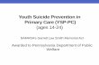 Youth Suicide Prevention in Primary Care (YSP-PC) … 2F...Youth Suicide Prevention in Primary Care (YSP-PC) ... County MH/MR Directors Public & Private ... The Pennsylvania Model