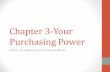 Chapter 3-Your Purchasing Power ·  · 2018-03-18Inflation vs Purchasing Power ... •Demand-Pull Inflation: ... •Cost-Push Inflation: rising prices as a result of rising production