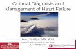 Optimal Diagnosis and Management of Heart Failure Diagnosis and Management of Heart Failure Larry A. Allen, ... –Holter? •24hr BP •MRI v cath? ... 2016 ACC/AHA Guideline Update