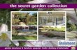 the secret garden collection - ESI.info · 40 secret garden collection Shown here are some striking examples of pergolas that have been created by our customers. It is surprising