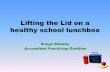 Lifting the Lid on a healthy school lunchbox the Lid on Healthy... · Lifting the Lid on a healthy school lunchbox ... Fruit juice Fibre ... •Vegetable and fruit intake declined