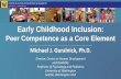 Early Childhood Inclusion - Association of University …€¦ ·  · 2017-03-30Early Childhood Inclusion: ... becomes most apparent during this developmental period. Study Population.