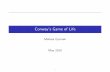 Conway’s Game of Life - MIT OpenCourseWare · Conway’s Game of Life Melissa Gymrek May 2010 1. ... (glossing over some of the details) ... Vol. 4 by Elwyn R. Berlekamp,John H.