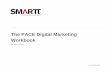 The PACE Digital Marketing Workbook - SMARTT … · The PACE Digital Marketing Workbook ... Family Information: ... Keyword phrases are words your customers type into the search engine