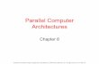 Parallel Computer Architectures - pdplab.it.uom.grpdplab.it.uom.gr/teaching/tanenbaum/8.pdf · Parallel Computer Architectures ... Taxonomy of Parallel Computers (1) Flynn’s taxonomy
