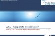 WCL Corporate Presentation - Welspun Corp_Investor Presentation... · WCL – Corporate Presentation ... US SAUDI ARAMCO ... Saudi Plant booked till November of this year and US plants