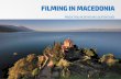 Filming in macedonia - Macedonian Film Fund Let Macedonia be on ... Filming in macedonia ... project Happiness Borjan Zafirovski 2015 MK FeAtuRe FIlM CO-POduCtIOnS SuPPORted bY …