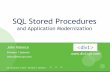 SQL Stored Procedures - magic-ug.org€¦ · 4 •Introduction Who, What, Why Application Modernization •Creating Stored Procedures •SQL Procedure Language Language Syntax and