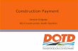 Construction - LaDOTD€¢ Copy of the Cost Disbursement Form ... • DOTD Construction Audit Section review cont ... – Electronic spreadsheets