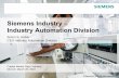 Siemens Industry – Industry Automation Division Industry – Industry Automation Division ... manufacturing. ... through structural adjustments of business setup.
