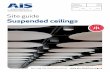 AIS Site Guide for Suspended Ceilings - Nevill Long · AIS Site Guide for Suspended Ceilings ... When to install the ceiling; Sequence of installation; ... The Board and committee