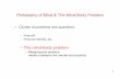 Philosophy of Mind & The Mind-Body Problemfaculty.arts.ubc.ca/maydede/mind/Kim_Introduction_PPT.pdf · Philosophy of Mind & The Mind-Body Problem ... Materialism/Physicalism Dualism