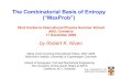 The Combinatorial Basis of Entropy (“MaxProb”)people.physics.anu.edu.au/~ccs106/SUMMERSCHOOLS/SS22/RNiven/… · The Combinatorial Basis of Entropy ... • Combinatorial basis
