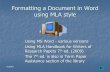 Formatting a document in Word using MLA style MLA Style.pdf · Formatting a Document in Word using MLA style 1. Using MS Word - various versions 2. Using MLA Handbook for Writers