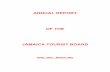ANNUAL REPORT OF THE JAMAICA TOURIST BOARD · ANNUAL REPORT OF THE JAMAICA TOURIST BOARD APRIL 2006 ... Ltd. with effect from May 31, ... and increase brand preference/consideration