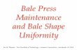 Bale Press Maintenance and Bale Shape Uniformity€¦ · Bale Press Maintenance and Bale Shape Uniformity Joe W. Thomas – Vice President of Technology – Lummus Corporation –